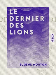 Le Dernier des Lions