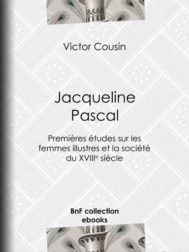 Jacqueline Pascal - Victor Cousin - BnF collection ebooks