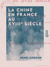 La Chine en France au XVIIIe siècle