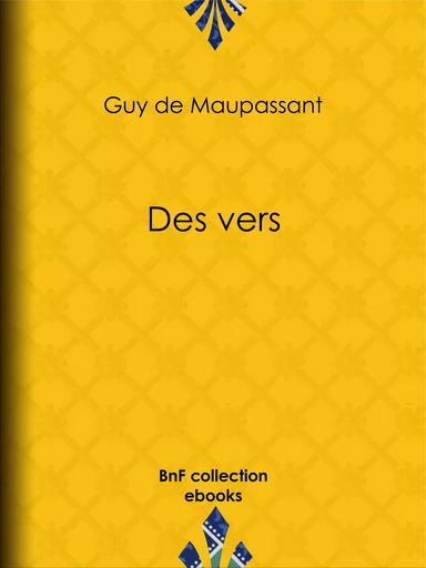 Des vers - Guy de Maupassant - BnF collection ebooks