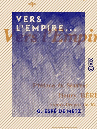 Vers l'Empire... - G. Espé de Metz - Collection XIX