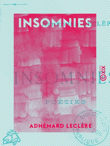 Insomnies - Poésies - Adhémard Leclère - Collection XIX