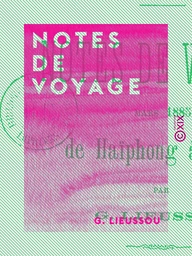 Notes de voyage - De Haïphong à Hanoï (mars 1885)