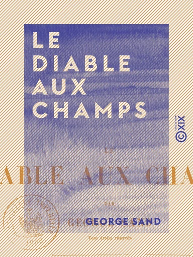 Le Diable aux champs - George Sand - Collection XIX