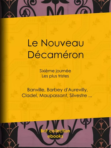 Le Nouveau Décaméron -  Collectif, Guy de Maupassant, Jules Barbey d'Aurevilly, Théodore De Banville - BnF collection ebooks