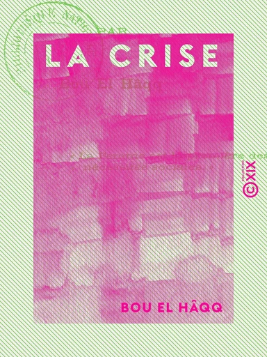 La Crise - Bou El Hâqq - Collection XIX