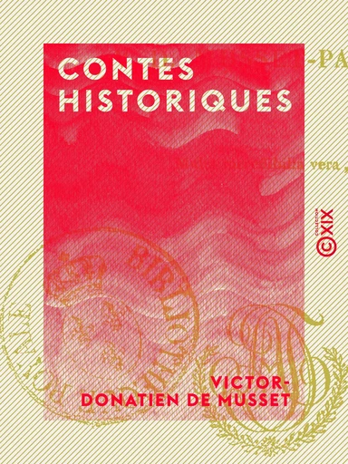 Contes historiques - Victor-Donatien de Musset - Collection XIX