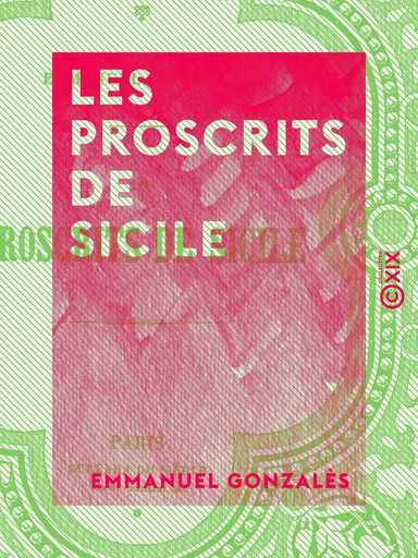 Les Proscrits de Sicile - Emmanuel Gonzalès - Collection XIX