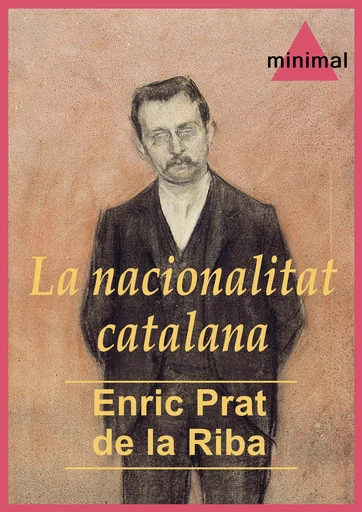 La nacionalitat catalana - Enric Prat De La Riba - Editorial Minimal