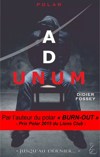 Ad Unum - Didier Fossey - Flamant Noir Editions