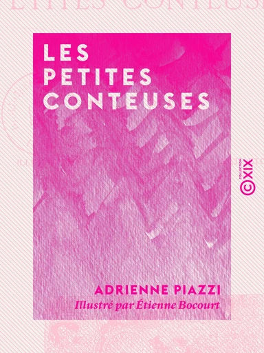 Les Petites Conteuses - Adrienne Piazzi - Collection XIX