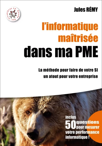 L'informatique maîtrisée dans ma PME - Jules Rémy - La Ronde des Vivetières