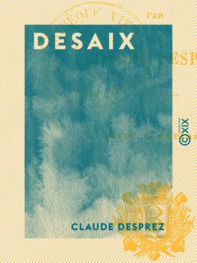 Desaix - Claude Desprez - Collection XIX