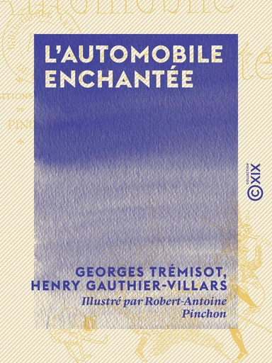 L'Automobile enchantée - Georges Trémisot, Henry Gauthier-Villars - Collection XIX