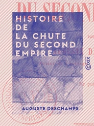 Histoire de la chute du Second Empire