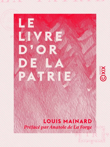 Le Livre d'or de la patrie - Louis Mainard - Collection XIX