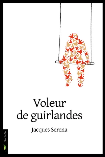 Voleur de guirlandes - Jacques Serena - Le Verger éditeur