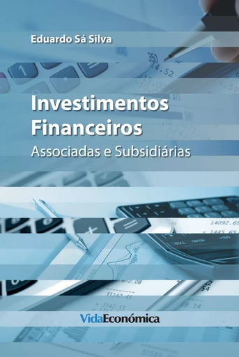 Investimentos Financeiros - Eduardo Sá Silva - Vida Económica Editorial