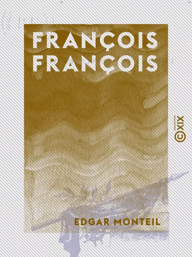 François François - Edgar Monteil - Collection XIX