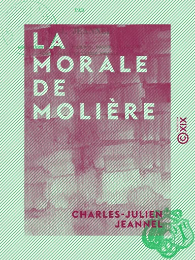 La Morale de Molière - Charles-Julien Jeannel - Collection XIX