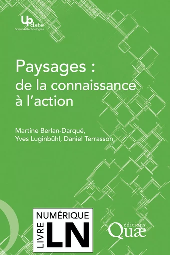 Paysages : de la connaissance à l'action - Yves Luginbühl, Daniel Terrasson, Martine Berlan-Darqué - Quae