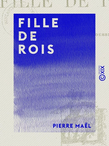 Fille de rois - Pierre Maël - Collection XIX