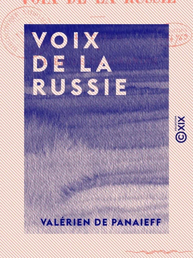 Voix de la Russie - Lettres à M. Émile de Girardin - Valérien de Panaieff - Collection XIX