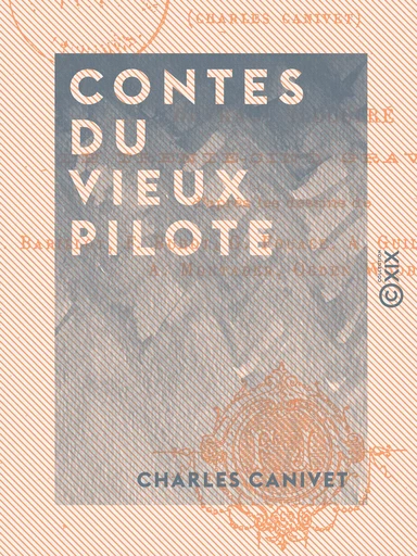 Contes du vieux pilote - Charles Canivet - Collection XIX