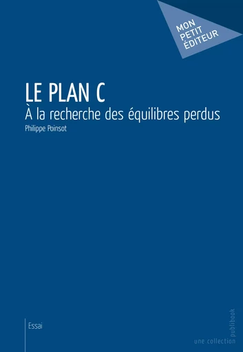 Le Plan C - Philippe Poinsot - Mon Petit Editeur