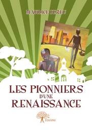 Les Pionniers d'une renaissance