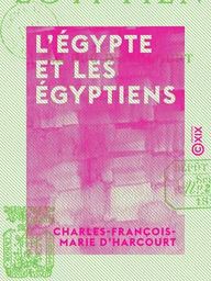 L'Égypte et les Égyptiens