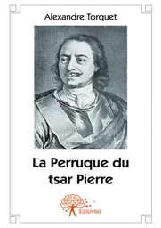 La Perruque du tsar Pierre