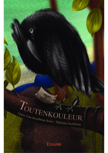 TOUTENKOULEUR - Marie-Line Incarbona-Royer - Tiphaine Incarbona - Editions Edilivre