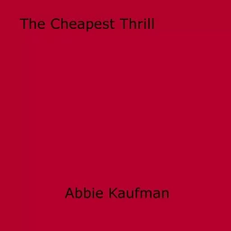 The Cheapest Thrill