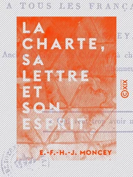 La Charte, sa lettre et son esprit