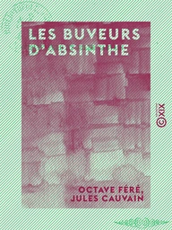 Les Buveurs d'absinthe