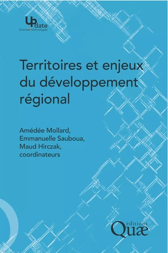 Territoires et enjeux du développement régional - Amédée Mollard, Emmanuelle Sauboua, Maud Hirczak - Quae