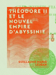 Théodore II et le nouvel empire d'Abyssinie