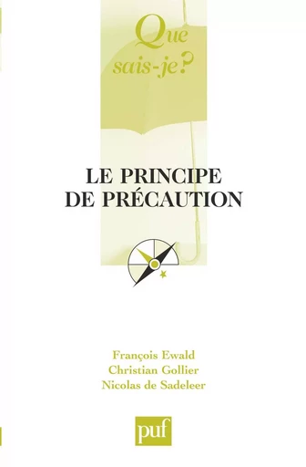 Le principe de précaution - Christian Gollier, François Ewald, Nicolas de Sadeleer - Humensis