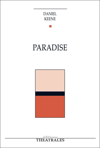 Paradise - Daniel Keene - éditions Théâtrales