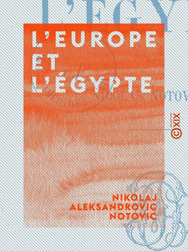 L'Europe et l'Égypte - Nikolaj Aleksandrovic Notovic - Collection XIX