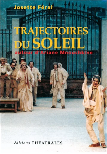 Trajectoires du Soleil - Josette Féral - éditions Théâtrales