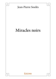 Miracles noirs