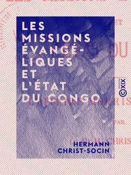 Les Missions évangéliques et l'État du Congo