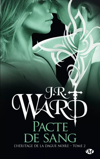 L'Héritage de la dague noire, T2 : Pacte de sang - J.R. Ward - Milady