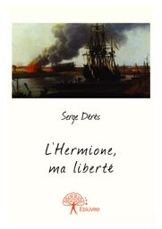 L'Hermione, ma liberté