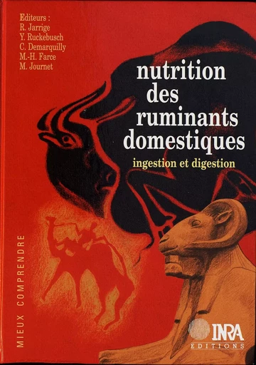 Nutrition des ruminants domestiques - Robert Jarrige, Marie-Hélène Farce, Michel Journet, Camille Demarquilly, Yves Ruckebusch - Quae