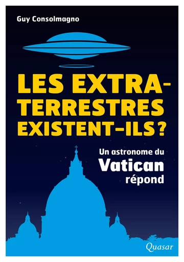 Les extra-terrestres existent-ils ? - Guy Consolmagno - Éditions de l'Emmanuel