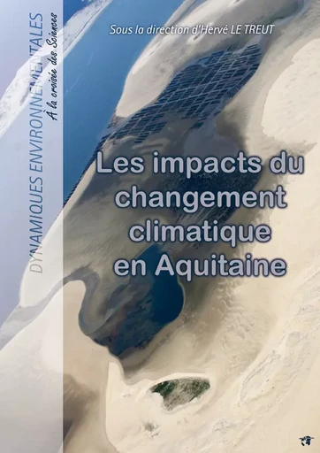 Les impacts du changement climatique en Aquitaine - Hervé Le Treut - Presses universitaires de Bordeaux