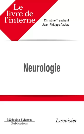 Le livre de l'interne Neurologie - Christine Tranchant, Jean-Philippe Azulay - Médecine Sciences Publications